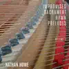 Nathan Howe - Improvised Sacrament Hymn Preludes, Vol. 2 - Single